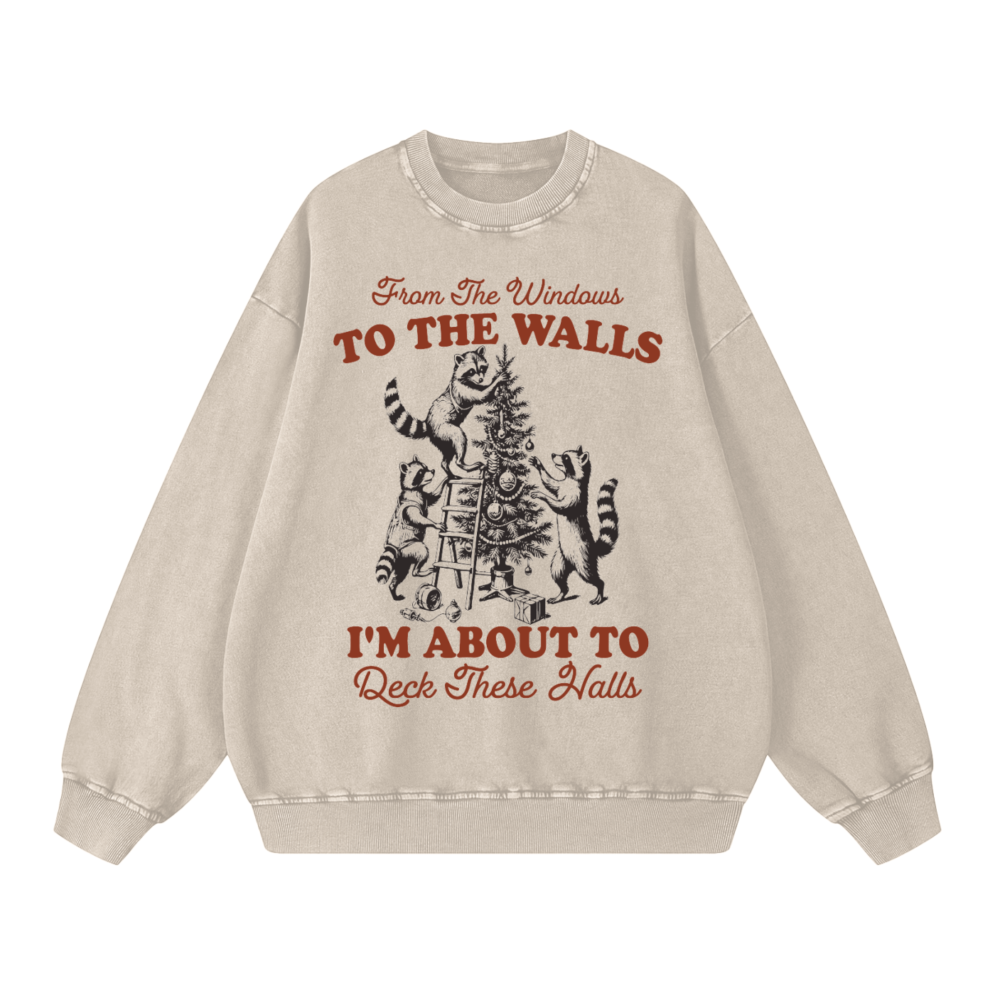"From The Windows to the Walls.."  Vintage Christmas design Sweatshirt (Racoons!)