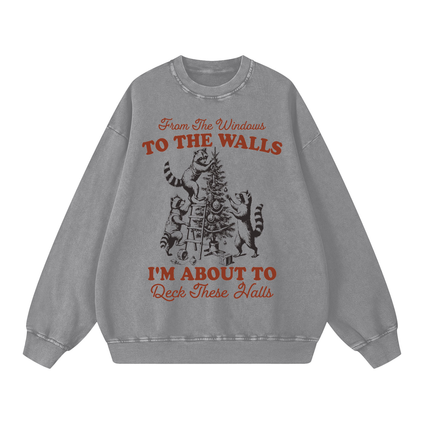 "From The Windows to the Walls.."  Vintage Christmas design Sweatshirt (Racoons!)