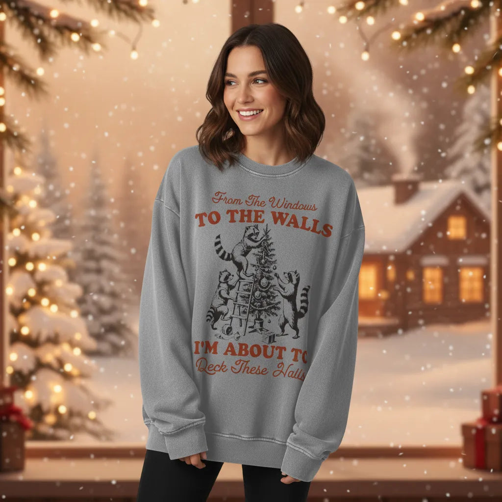 "From The Windows to the Walls.."  Vintage Christmas design Sweatshirt (Racoons!)