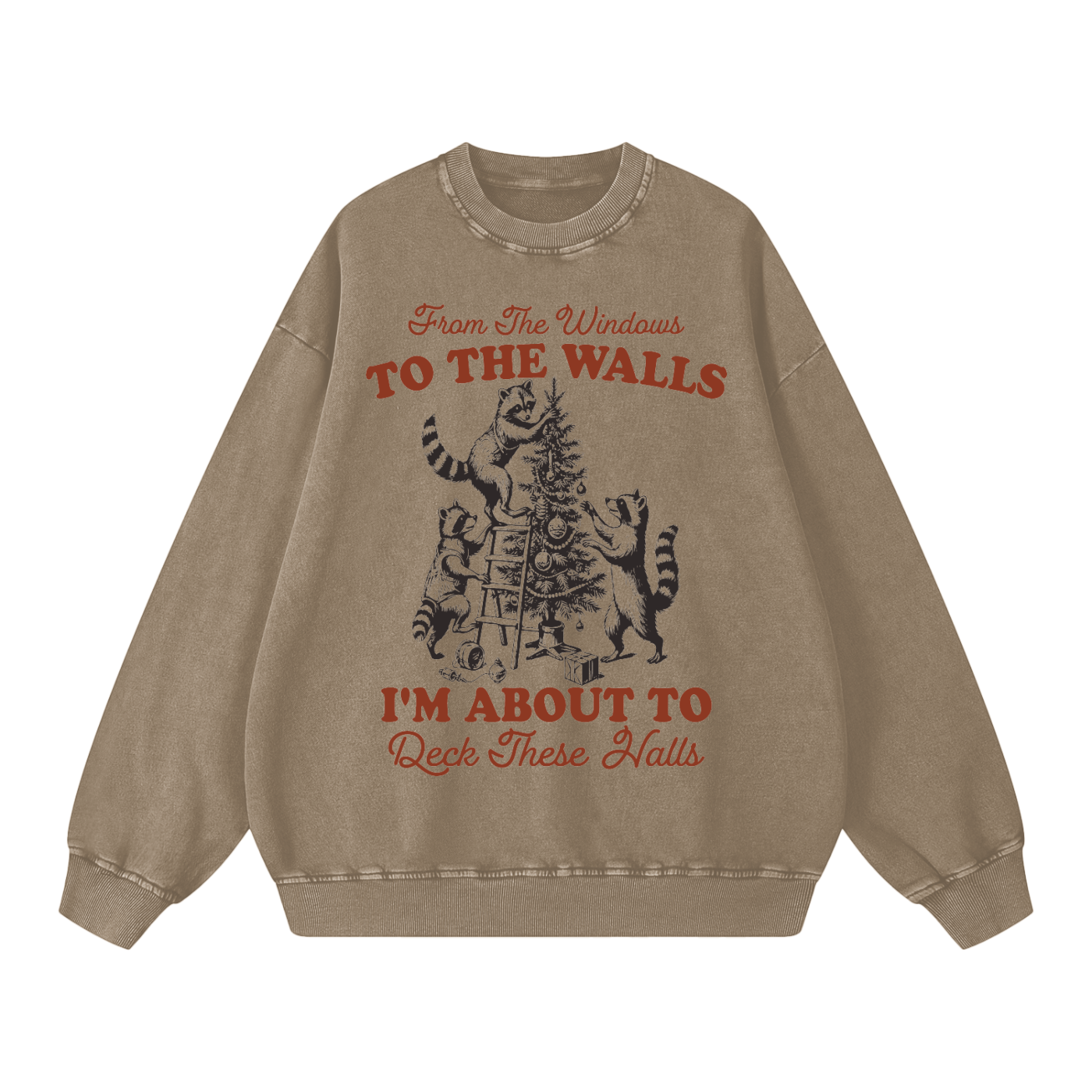 "From The Windows to the Walls.."  Vintage Christmas design Sweatshirt (Racoons!)